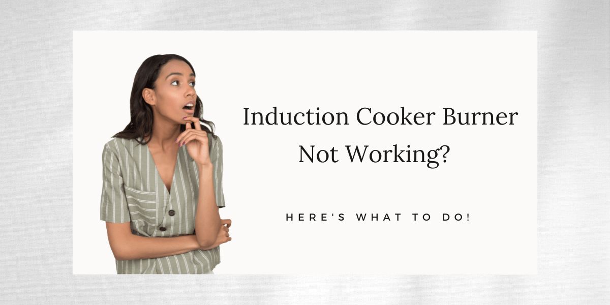 Troubleshooting Guide: Induction cooker Burner Not Working? Here's What to Do! - Gaslandchef
